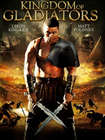 Poster Of Kingdom of Gladiators (2011) In Hindi English Dual Audio 300MB Compressed Small Size Pc Movie Free Download Only At downloadhub.in Poster Of Kingdom of Gladiators (2011) In Hindi English Dual Audio 300MB Compressed Small Size Pc Movie Free Download Only At downloadhub.in